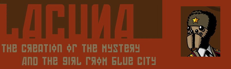 Lacuna: The Creation of the Mystery and the Girl From Blue City